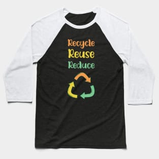 Recycle Reuse Reduce 2023 Baseball T-Shirt